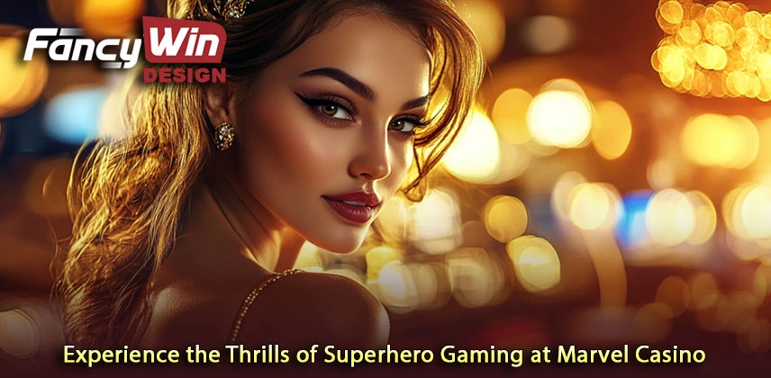 Experience the Thrills of Superhero Gaming at Marvel Casino
